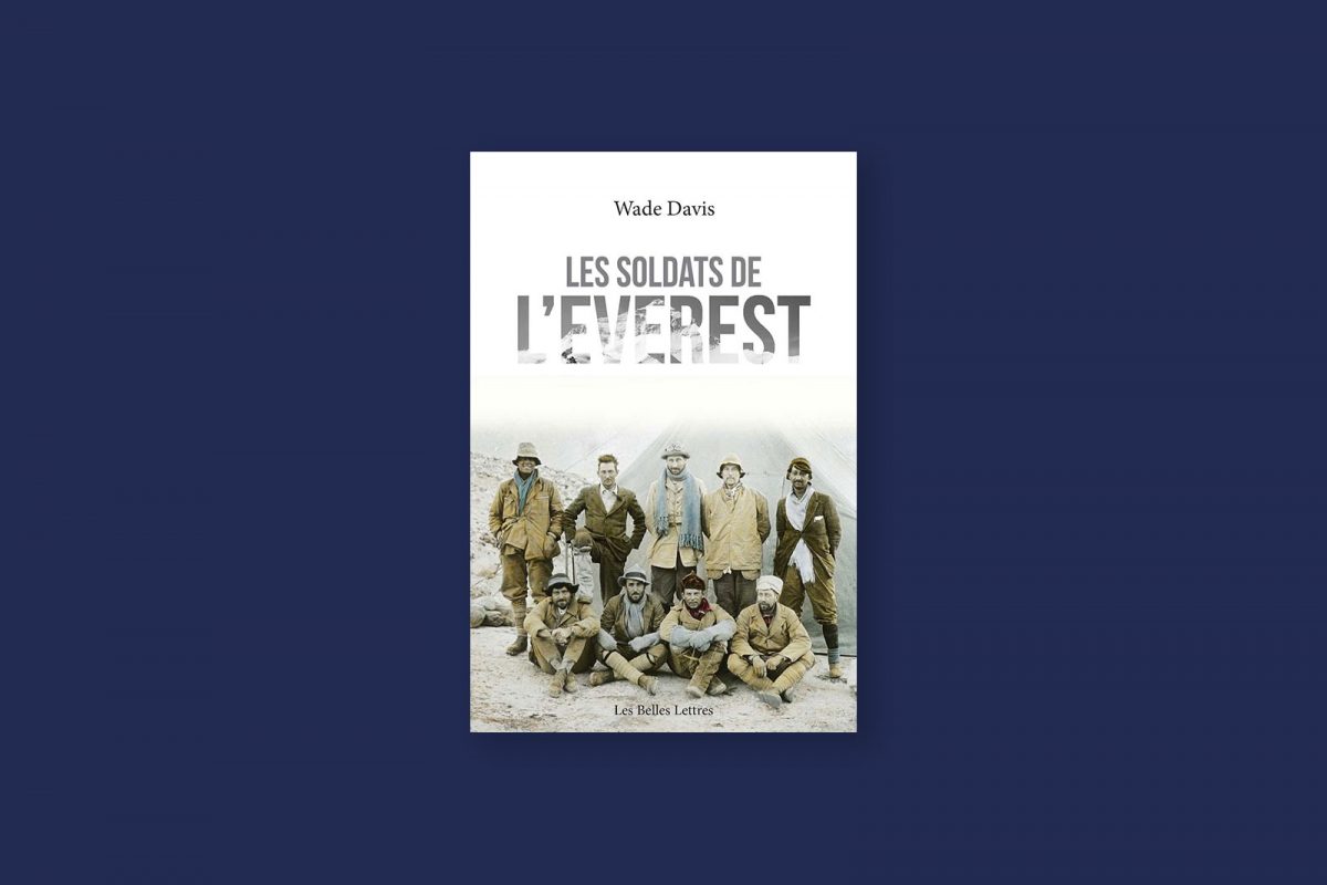 Livre aventure et voyage 83/100 — Les soldats de l’Everest — Wade Davis (2016)